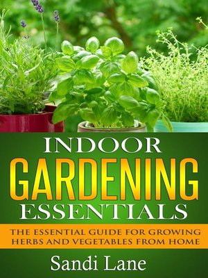 cover image of Indoor Gardening Essentials